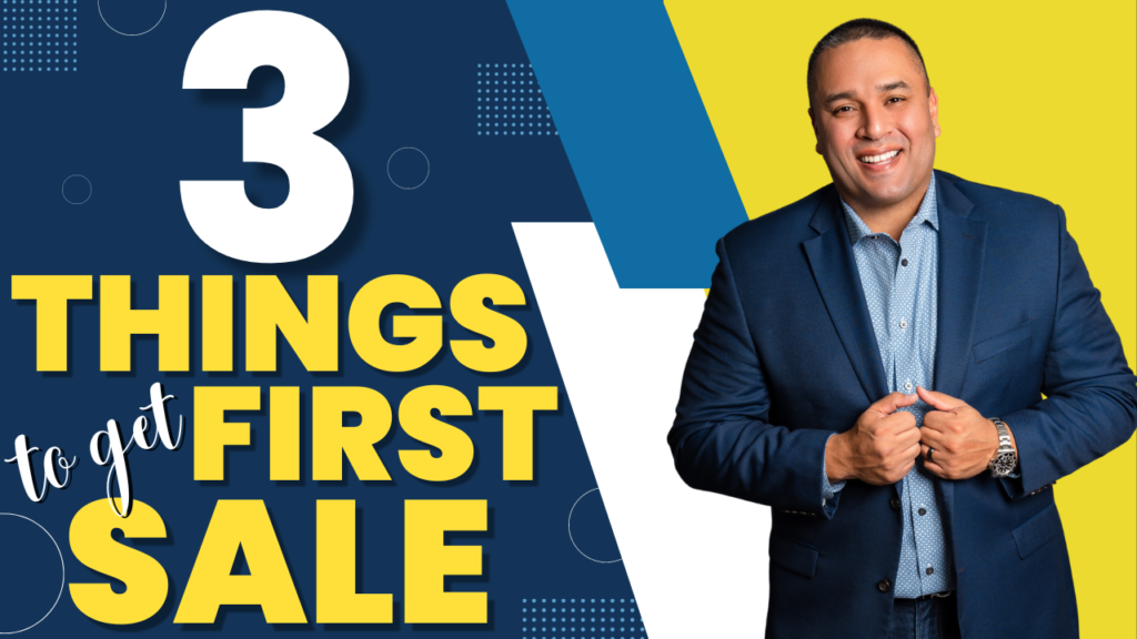 3 Proven Tactics to Get Your First Sale within 90 Days