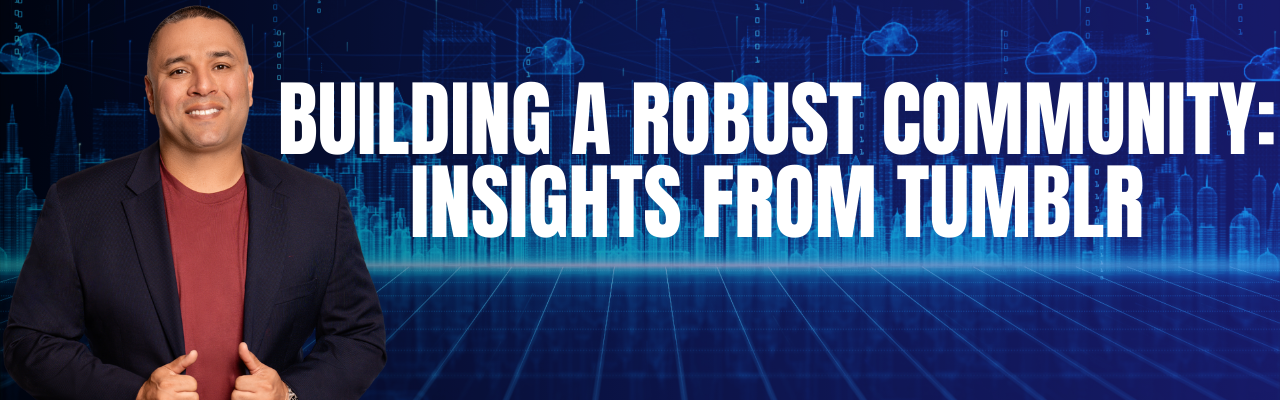 Building a Robust Community: Insights from Tumblr